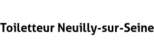 Toiletteur Neuilly-sur-Seine